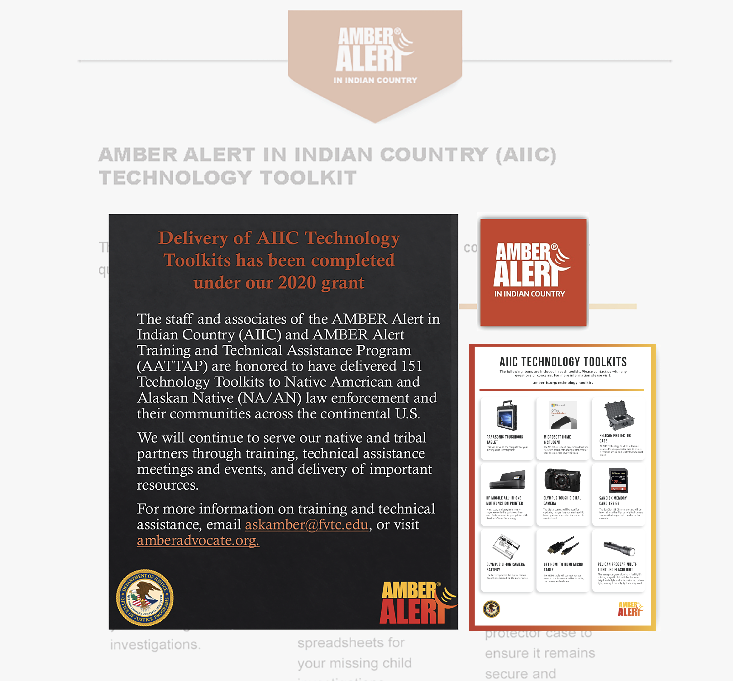 Image with this update about the AMBER Alert in Indian Country Technology Toolkits initiative: The staff and associates of the AMBER Alert in Indian Country (AIIC) and AMBER Alert Training and Technical Assistance Program (AATTAP) are honored t have delivered 151 Technology Toolkits to Native American and Alaskan Native (NA/AN) law enforcement and their communities across the continental U.S.

We will continue to serve our native and Tribal partners through training, technical assistance meetings and events, and delivery of important resources.

For more information on training and technical assistance, email askamber@fvtc.edu or visit amberadvocate.org.